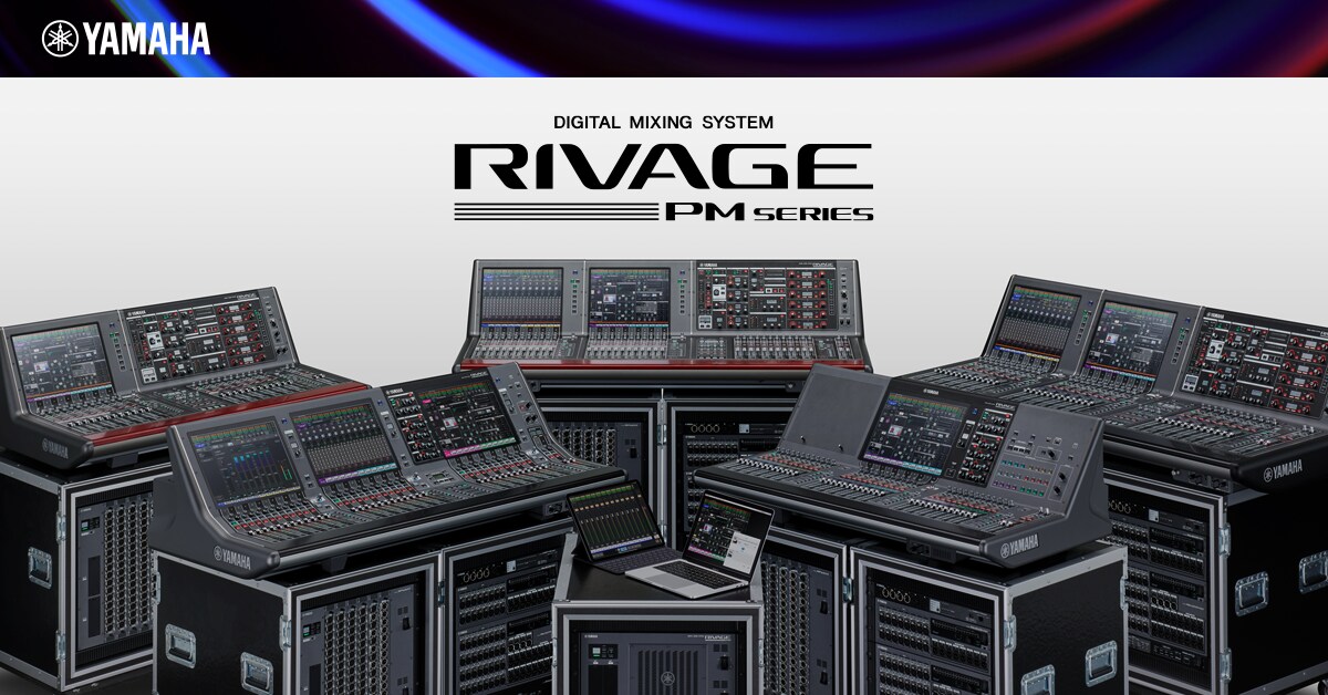 RIVAGE PM Series - Overview - Mixers - Products - Audio - Yamaha